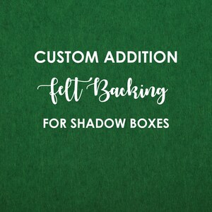 Felt Backing (over 22in)- Custom Addition to Shadow Boxes
