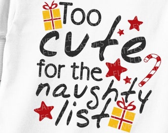 Too cute for the Naughty list SVG shirts with sayings santa christmas iron on transfer svg files for Cutting Machines cricut shirt #ts-177