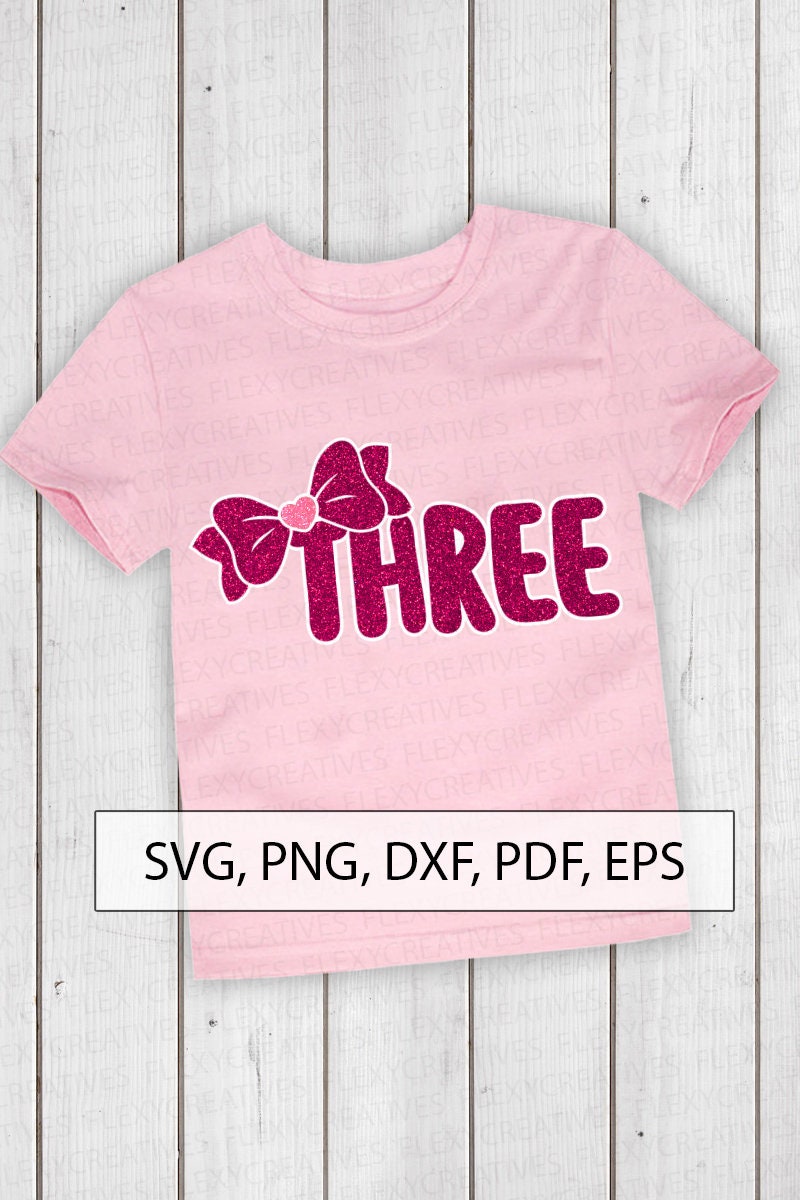 3 three Bow birthday Shirt SVG shirt Vector Cut File women ...