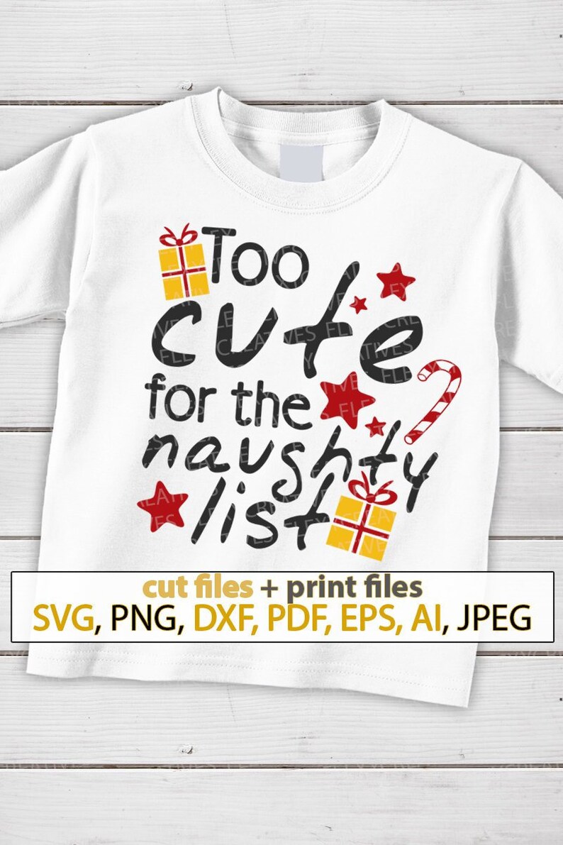 Download Too Cute For The Naughty List Svg Shirts With Sayings Santa Christmas Iron On Transfer Svg Files For Cutting Machines Cricut Shirt Ts 177 Visual Arts Craft Supplies Tools Tripod Ee