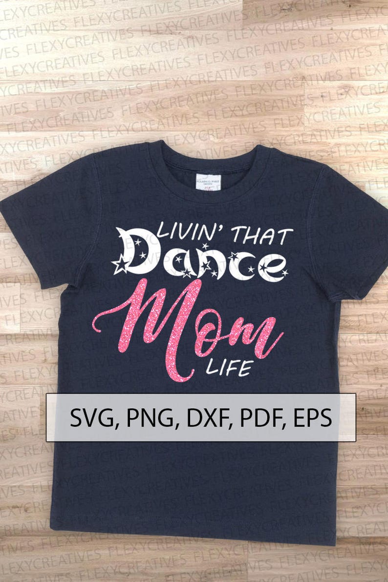Download Living that dance mom life SVG print Vector Clipart Cut | Etsy