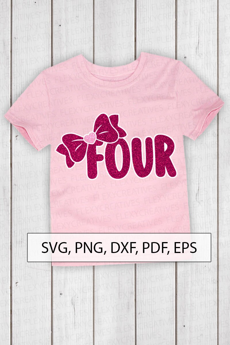 Download 4 four Bow birthday Shirt SVG shirt Vector Cut File women ...