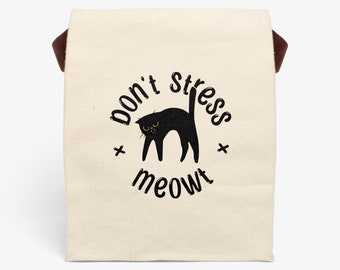 Don't Stress Meowt | Canvas Lunch Bag With Strap | Funny Cat Mom & Dad Gift