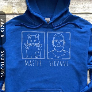 Master & Servant Hoodie | Cat Pullover | Hooded Sweatshirt | Cat Dad Hoodie | Cat Daddy Sweater | Cat Lover Gift | Funny Cat Hoodie For Men