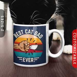 Best Cat Dad Ever Mug | Ceramic Personalized Cat Dad Mug | Cat Coffee Cup | Fist Bump with Custom Cat Paws | Customizable Gift For Him