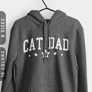Cat Dad: College Style Hoodie | Cat Pullover | Cat Dad Hoodie | Hooded Cat Sweatshirt For Men | Cat Daddy Sweater | Funny Hoodies For Men