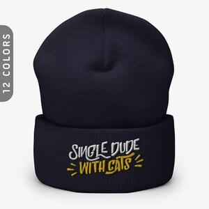 Single Dude With Cats Beanie | Cuffed Beanie For Cat Dad | Winter Hat For Men | Gift For Single Men | Cat Hat For Kids | Embroidered Cat Hat