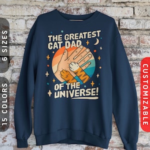 The Greatest Cat Dad Sweatshirt | Personalized Cat&#39;s Paw Sweatshirt | Cat Dad Sweater | Cat Sweaters For Men | Customizable Cat Daddy Gift