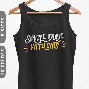 Single Dude With Cats Tank Top | Jersey Tank For Men, Tank For Cat Dad, Gift For Single Men, Funny Gift For Cat Lovers | Date Tank Top Mens