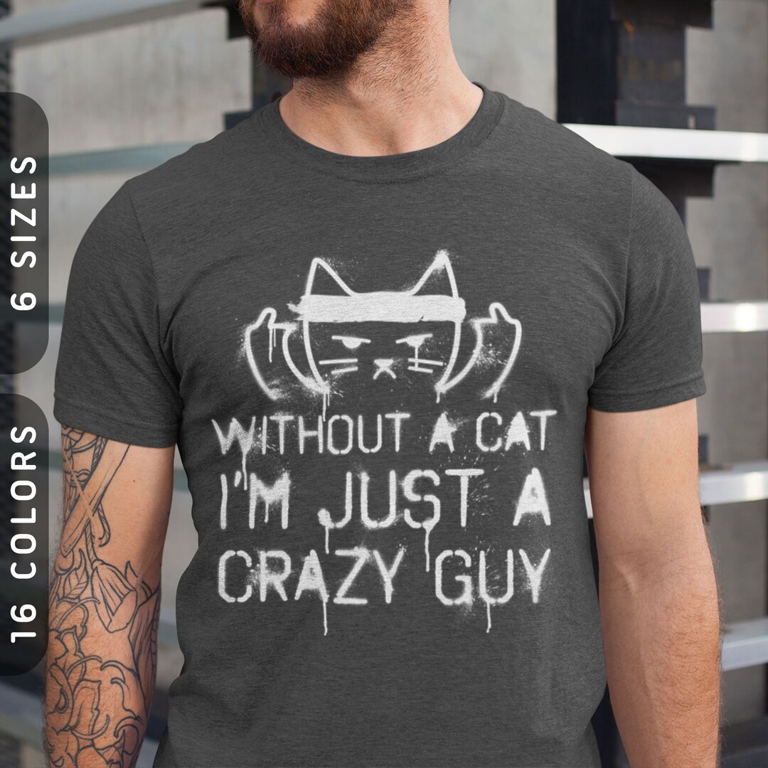 Crazy Cat Guy T shirt Cat Dad Shirt Cat Tees for Men Cat Gift Men Funny Cat Shirt Cat Lovers Shirt Middle Finger Ninja Cat Shirt Etsy