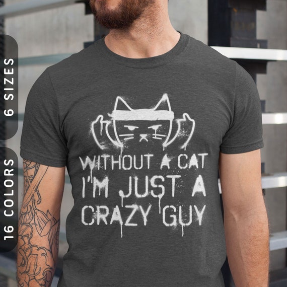 I'm The Crazy Cat Guy T-Shirt I'm The Crazy Cat Guy T-Shirt
