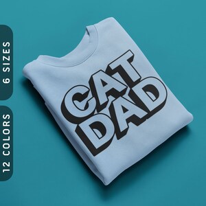 Cat Dad: Capital Letters Sweatshirt | Cat Dad Sweatshirt | Cat Sweaters For Men | Cat Sweatshirt Men | Cat Pullover | Cat Lover Gift Mens