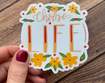 Choose Life, Weatherproof Vinyl Sticker, 3x3”