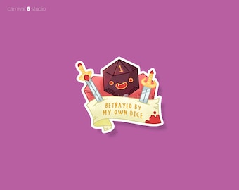 Betrayed by My Own Dice -  TTRPG Sticker