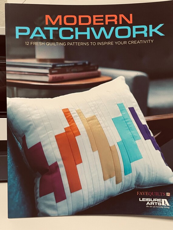 Modern Patchwork by Leisure Arts fresh quilting patterns to inspire creativity pillows placemats apron quilts table runner etc