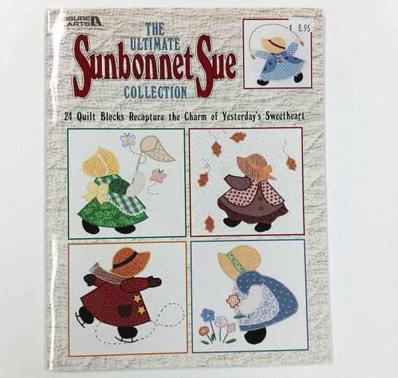 The Ultimate Sunbonnet Sue Collection Book