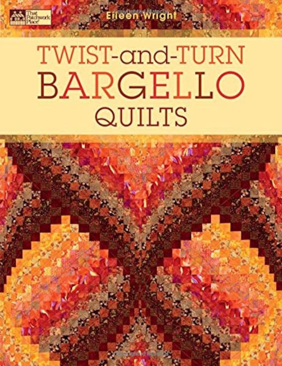 Twist-and-Turn Bargello Quilts Book by Eileen Wright