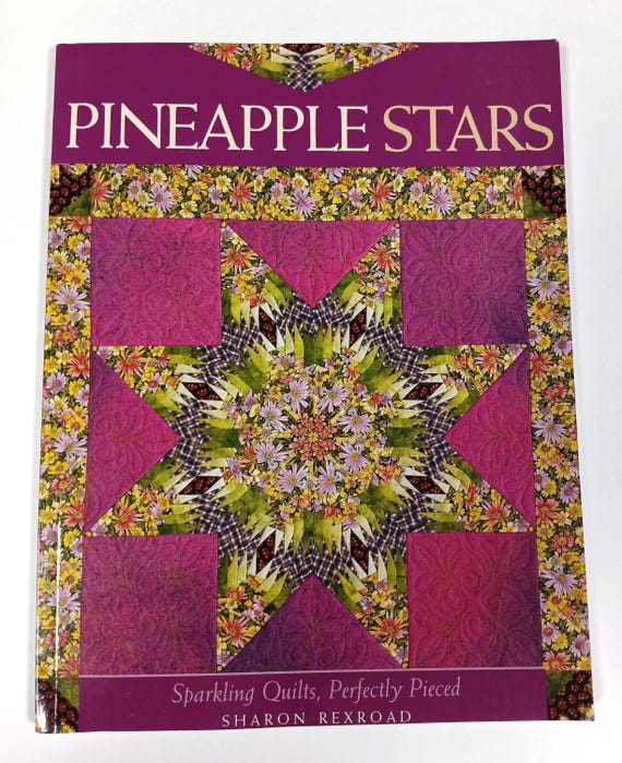 Pineapple Stars - Sparkling Quilts, Perfectly Pieced, book  by Sharon Rexroad