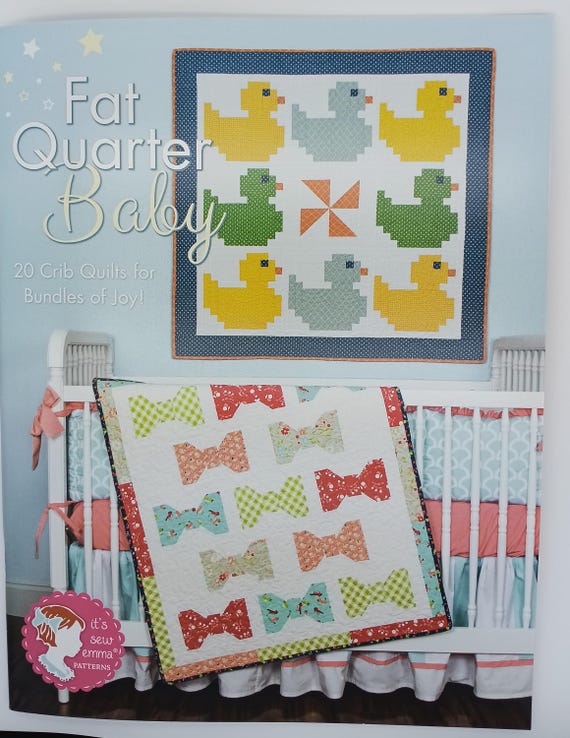 Fat Quarter Baby 20 Crib Quilts for Bundles of Joy! by It's Sew Emma Patterns