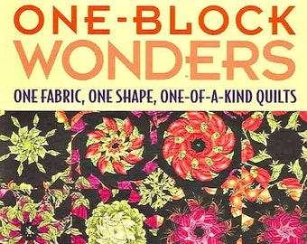 One Block Wonders One Fabric One Shape One of a Kind Quilts