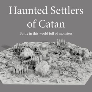 Haunted Settlers of Catan (3D Print STL Files) Custom monster themed 3/4 player