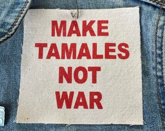 Tamales Patch, Mexican Food, Culinary Rebels, No War Patch. Foodie Style