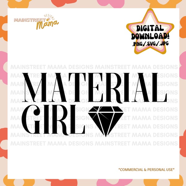 Material Girl | Diamond | Madonna | Sparkle, Digital Graphic - SVG, PNG, JPEG- *For Personal & Commerical Use* - Screen Print, Cricut, diy