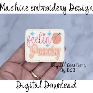 Feelin' Peachy feltie embroidery design, digital machine embroidery file, in the hoop