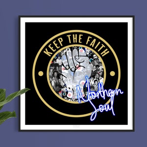 Northern Soul - Limited Edition Print.  Keep the Faith poster, Music Poster, Northern Soul wall art, soul music print, Soul Memorabilia
