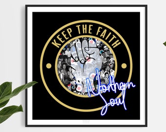 Northern Soul - Limited Edition Print.  Keep the Faith poster, Music Poster, Northern Soul wall art, soul music print, Soul Memorabilia