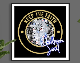 Northern Soul - Limited Edition Print.  Keep the Faith poster, Music Poster, Northern Soul wall art, soul music print, Soul Memorabilia
