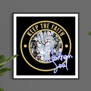 Northern Soul - Limited Edition Print.  Keep the Faith poster, Music Poster, Northern Soul wall art, soul music print, Soul Memorabilia