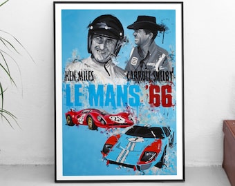 Le Mans 66 - Limited Edition Print. Le Mans 66 print, Ford Vs Ferrari print, Ford GT40 Poster, Le Mans 66 Wall Art, Carroll Shelby Wall Art