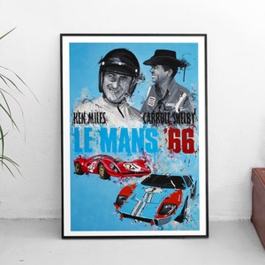 Le Mans 66 - Limited Edition Print. Le Mans 66 print, Ford Vs Ferrari print, Ford GT40 Poster, Le Mans 66 Wall Art, Carroll Shelby Wall Art