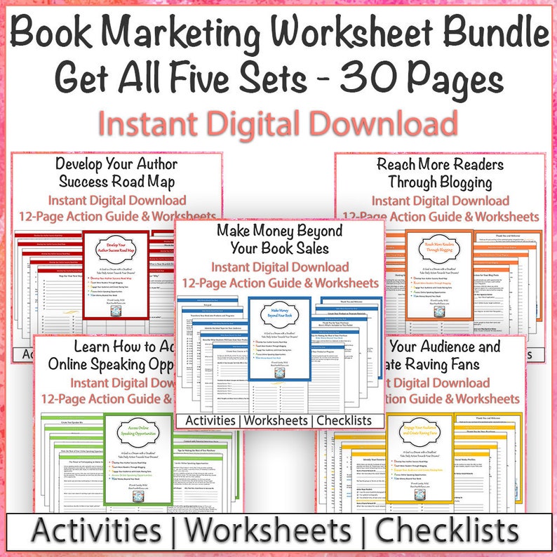 May include: A digital book marketing worksheet bundle containing 30 pages across five sets. The document titles include Develop Your Author Success Road Map, Reach More Readers Through Blogging, Make Money Beyond Your Book Sales, and more.