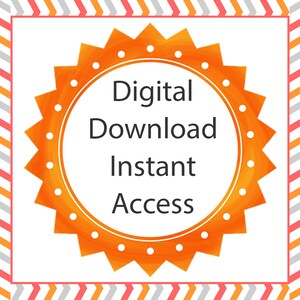 May include: An orange starburst-shaped badge with a white circular center containing the black text Digital Download Instant Access. The badge features a white dotted border and is framed by a border of orange, pink, and gray chevron stripes.