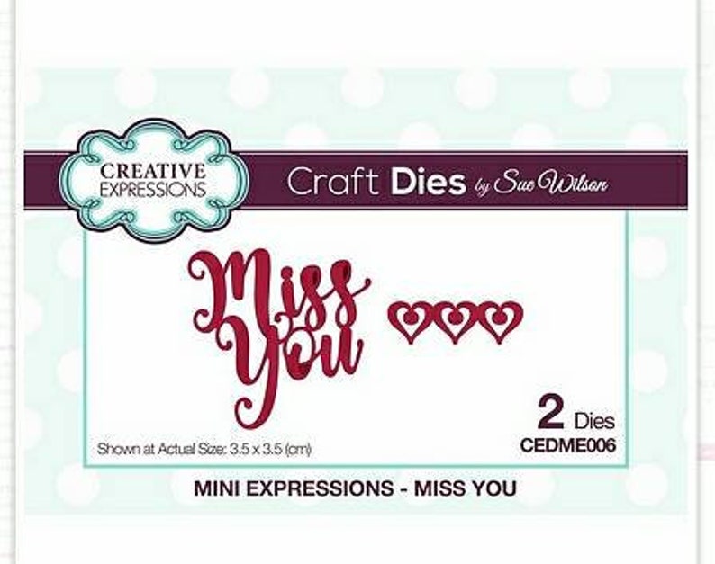 Creative Expressions Mini Expressions Script Words Craft Die by Sue Wilson ~Miss You~ 2 pc Die Set whearts