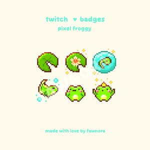 May include: A collection of pixel art Twitch badges featuring a frog theme. The badges include lily pads, a frog in a bubble, and various frog characters. Text at the top reads "twitch badges pixel froggy". The bottom text says "made with love by fawnora".