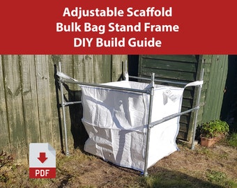 Adjustable Scaffold Bulk Bag Stand Frame - DIY Plans and Build Guide
