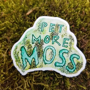 Pet More Moss sticker