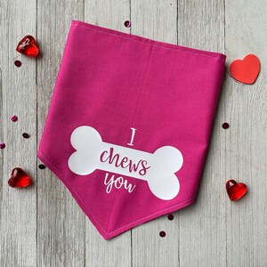 I Chews You Valentines Bandana - Scrunchie / Elastic, Over the Collar, Snap or Tied