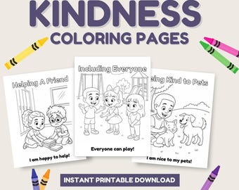 May include: Three coloring pages with the words "KINDNESS COLORING PAGES" at the top. The pages feature line drawings of children and pets with the phrases "Helping a Friend", "Including Everyone", and "Being Kind to Pets". Crayons are scattered around the pages.