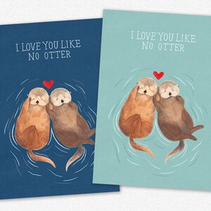 I love you like no otter - Illustration - Art print - Valentine - Love - A4 & A5