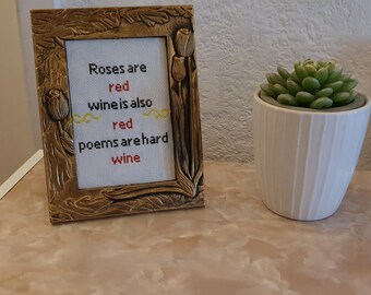 Handmade Framed Finished Cross Stitch Picture "Roses are red, wine is also red, poems are hard, Wine" Funny Gift Subversive Humour