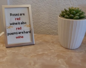 Handmade Framed Finished Cross Stitch Picture "Roses are red, wine is also red, poems are hard, Wine" Funny Gift Subversive Humour