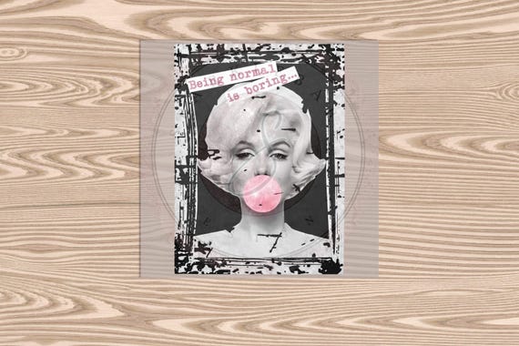 Ready to Press DTF Transfer- Being Normal is Boring- heat transfer