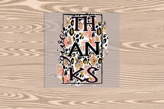 Ready to Press, Give Thanks Leopard Brush Stroke, heat transfer print, DTF Transfer Print