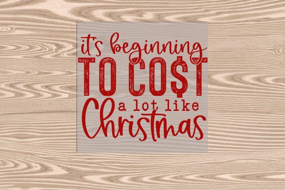 Ready to Press, Cost Like Christmas, heat transfer print, DTF Transfer Print