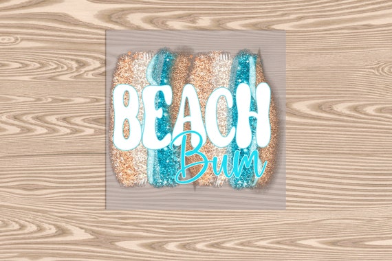 Ready to Press,  Beach Bum Brushstroke (faux glitter effect printed), DTF Transfer Print