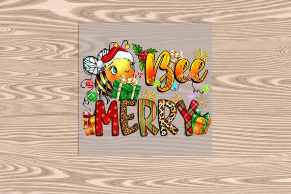 Ready to Press, Bee Merry Christmas, heat transfer print, DTF Transfer Print